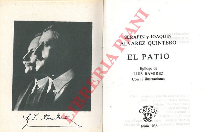 ALVAREZ QUINTERO Serafin y Joaquin - - El patio. Epilogo de Luis Ramirez. Con 17 ilustraciones.