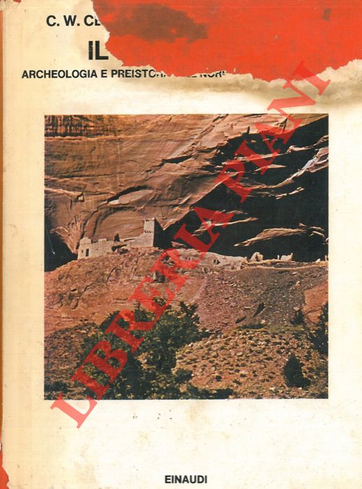 CERAM C.W. - - Il primo americano. Archeologia e preistoria del Nordamerica.