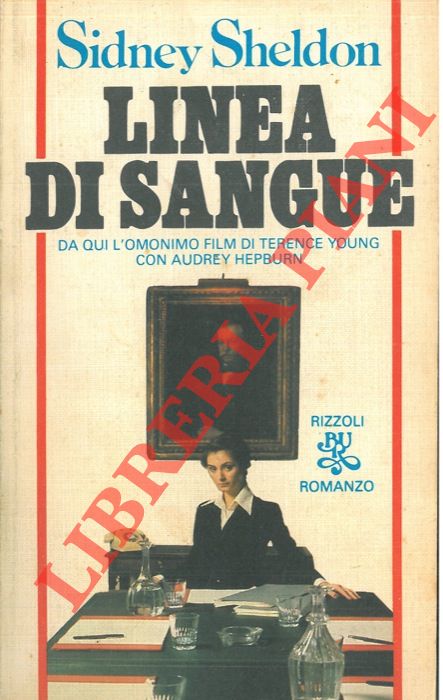 SHELDON Sidney - - Linea di sangue.