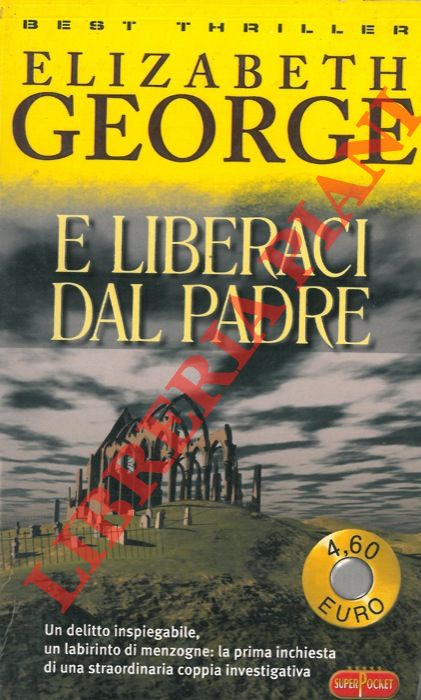 GEORGE Elizabeth - - E liberaci dal padre.