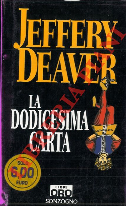 DEAVER Jeffery - - La dodicesima carta.