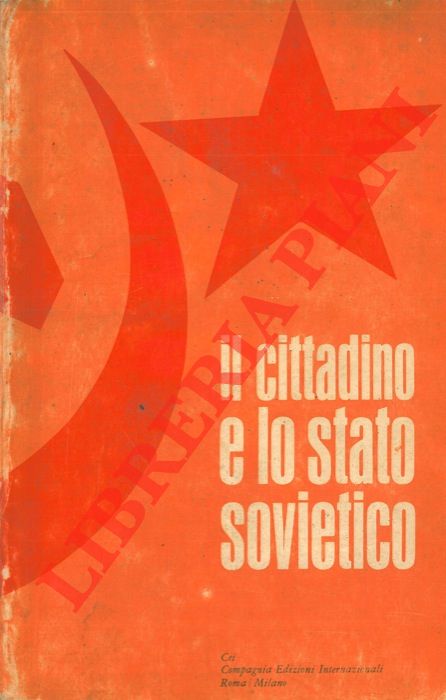 AA. VV. - - Il cittadino e lo stato sovietico.
