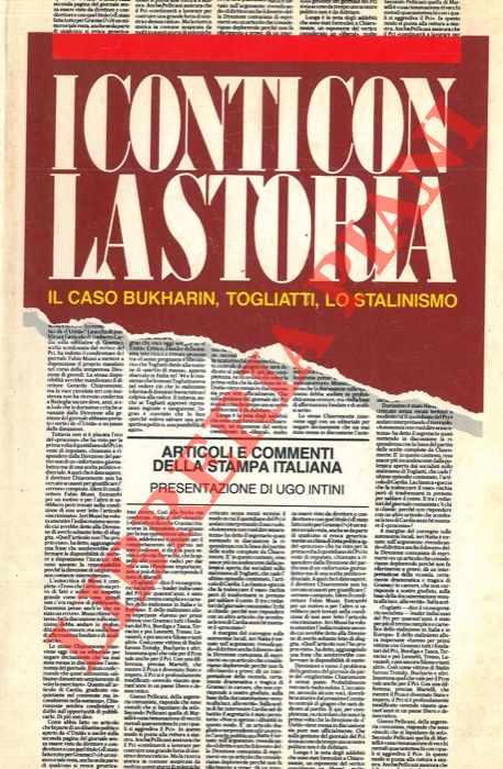 AA.VV. - - I conti con la storia. Il caso Bukharin, Togliatti, lo stalinismo.