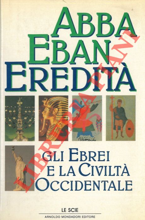 EBAN Abba - - Eredit. Gli ebrei e la civilt occidentale.