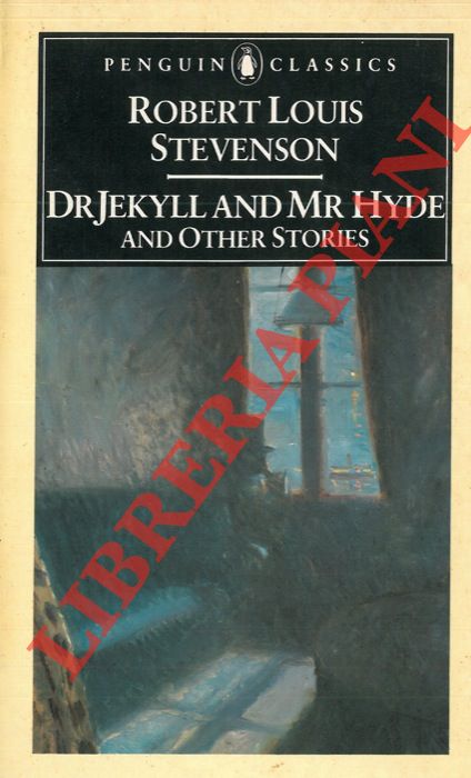 STEVENSON Robert Louis - - The strange case of Dr Jekyll and Mr Hyde and other stories.