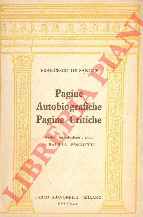 DE SANCTIS Francesco - - Pagine autobiografiche. Pagine critiche.