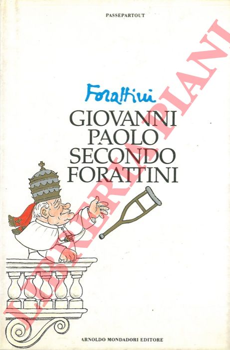 FORATTINI Giorgio - - Giovanni Paolo Secondo Forattini. 1978 - 1995.