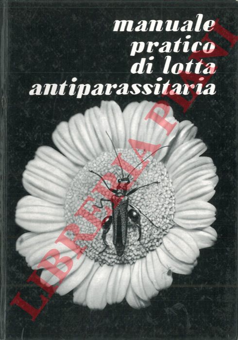 - - Manuale pratico di lotta antiparassitaria.