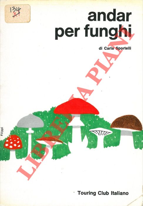 SPORTELLI Carla - - Andar per funghi.