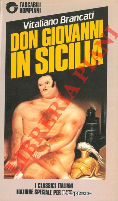 BRANCATI Vitaliano - - Don Giovanni in Sicilia.