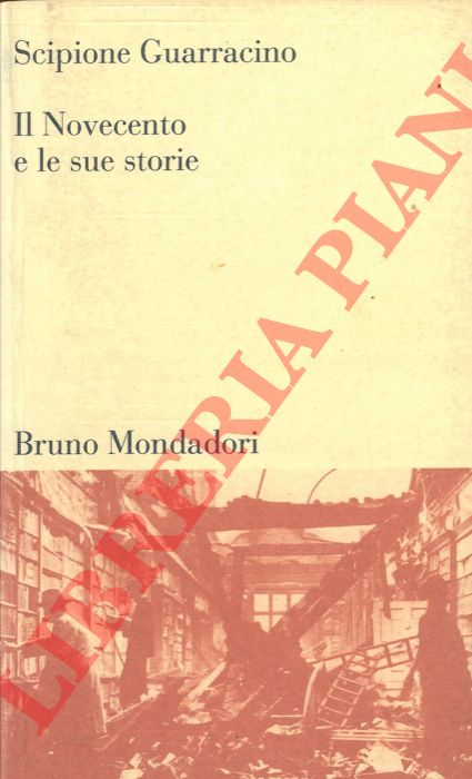 GUARRACINO Scipione -  - Il Novecento e le sue storie.