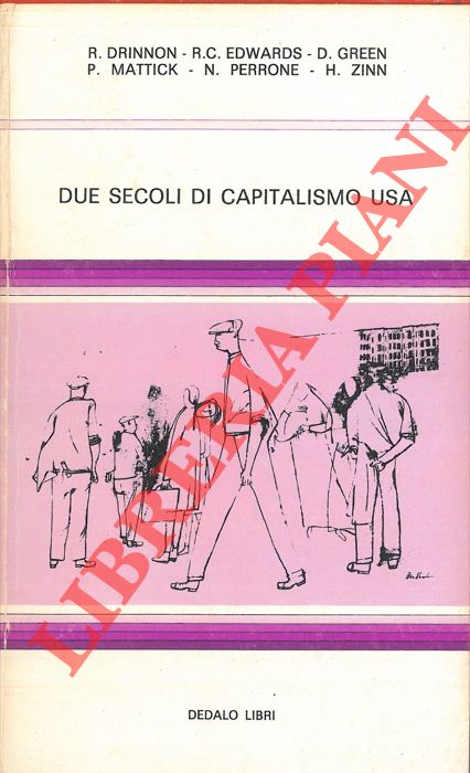 AA.VV. - - Due secoli di capitalismo USA.