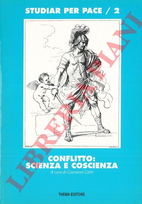 (CATTI Giovanni) - - Studiar per pace/2. Conflitto: scienza e coscienza.