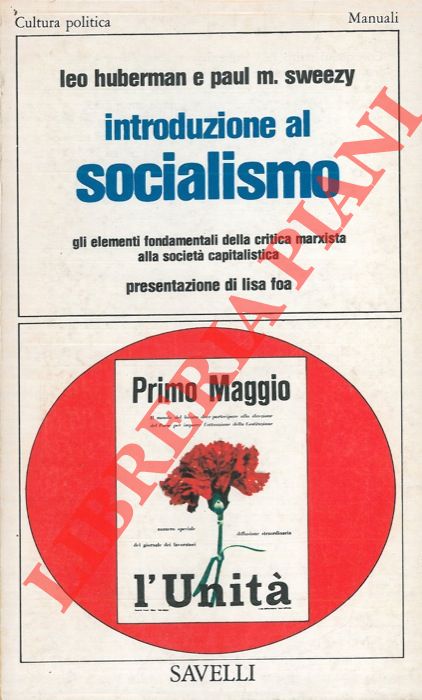 HUBERMAN Leo - SWEEZY Paul M. - - Introduzione al socialismo.