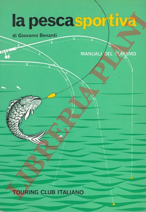 BENANTI Giovanni - - La pesca sportiva.
