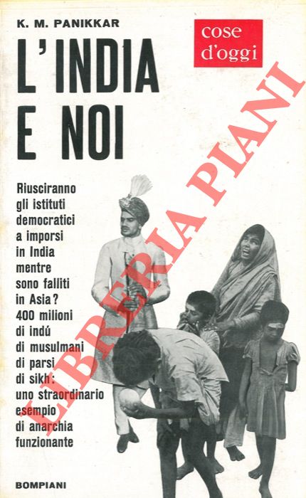 PANIKKAR K. M. - - L'India e noi.