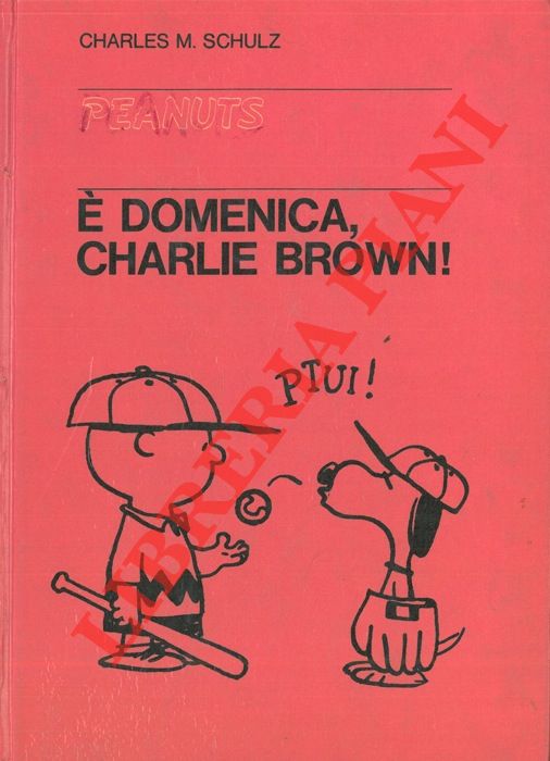 SCHULZ Charles M. - - E' domenica, Charlie Brown !
