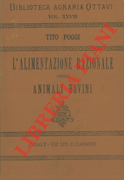 POGGI Tito - - L'alimentazione razionale degli animali bovini.
