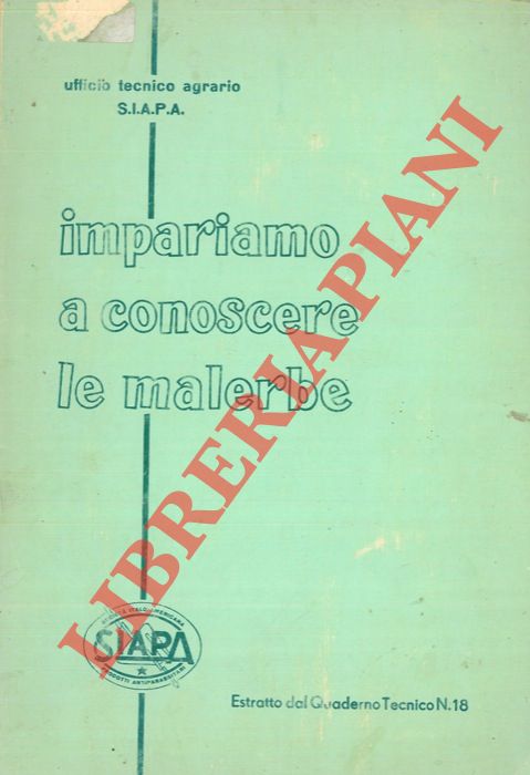 - - Impariamo a conoscere le malerbe.