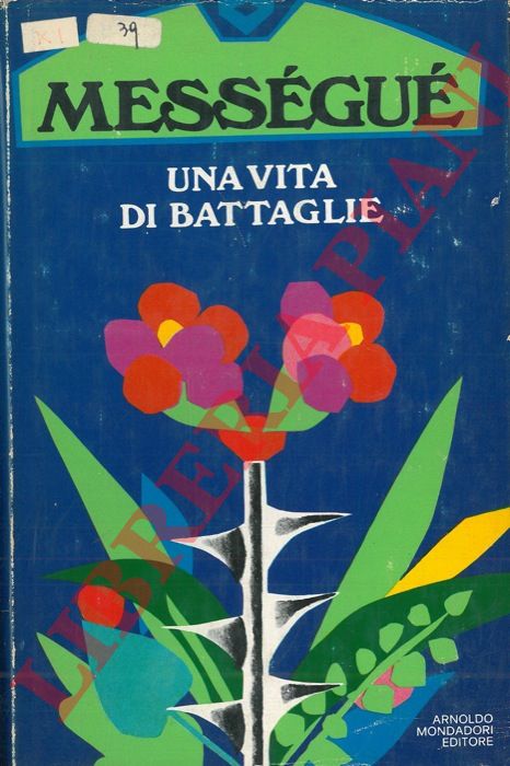 MESSEGUE Maurice - - Una vita di battaglie.
