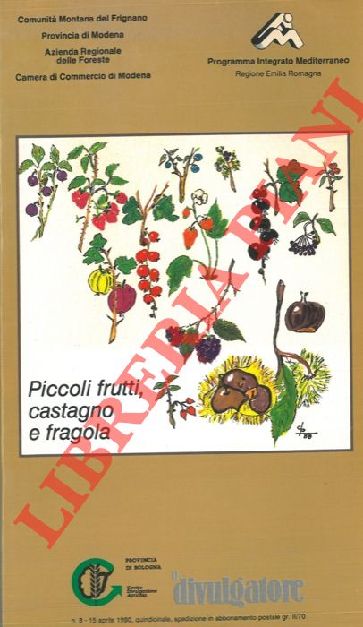 AA.VV. - - Piccoli frutti, castagno e fragola.