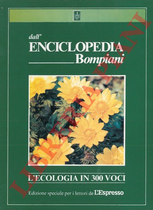 - - L'ecologia in 300 voci. Estratti dall'Enciclopedia Bompiani.
