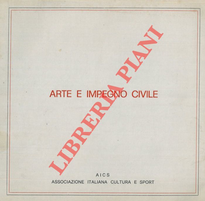 - - Arte e impegno civile nel 30 della costituzione. Catalogo mostra itinerante, 1978.