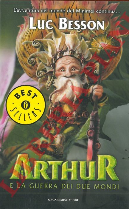 BESSON Luc - - Arthur e la guerra dei due mondi.