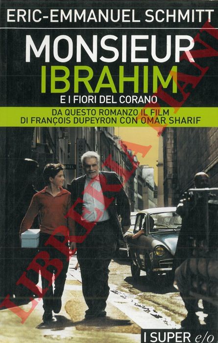 SCHMITT Eric-Emmanuel - - Monsieur Ibrahim e i fiori del corano.