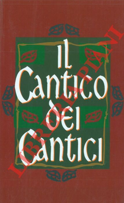 - - Il Cantico dei Cantici.