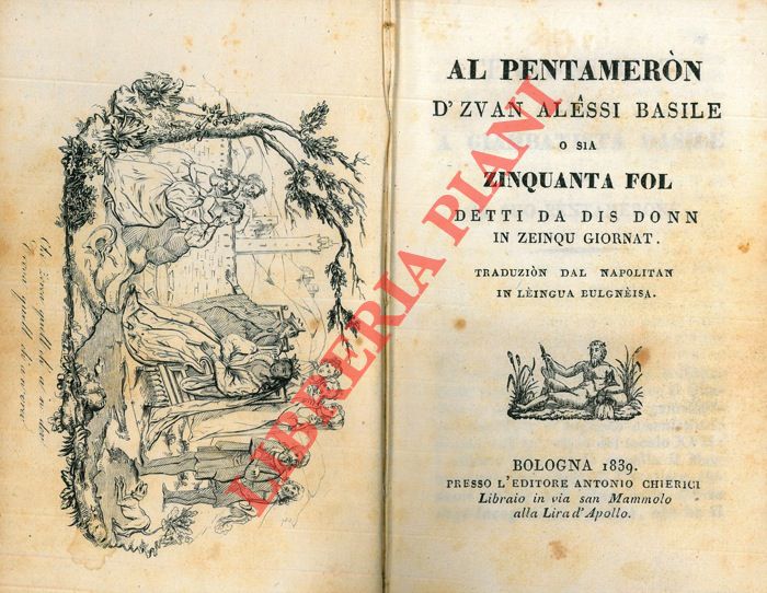 - - Al Pentamern d'Zvan Alessi Basile o sia zinquanta fol detti da dis donn in zenqu giornat. Traduzion dal napolitan in leingua bulgneisa. El disgrazi d'Bertuldein dalla Zeina. Poemet scherzevel d'Zeiser Crous.