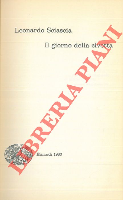 SCIASCIA Leonardo - - Il giorno della civetta.