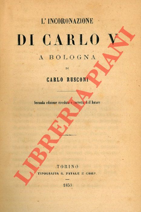 RUSCONI Carlo - - L'incoronazione di Carlo V a Bologna.