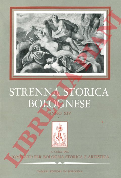 - - Strenna storica bolognese. Anno XIV. 1964.