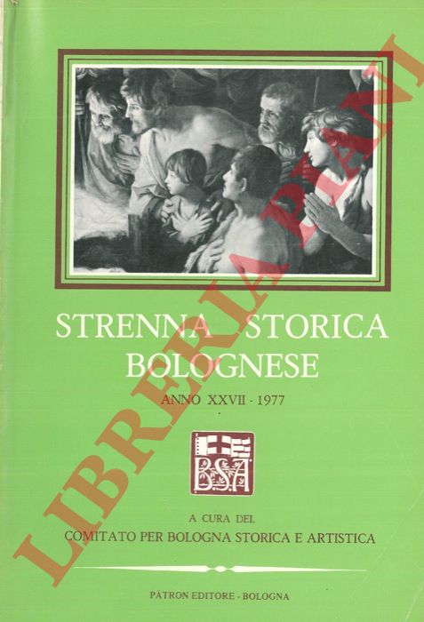 - - Strenna storica bolognese. Anno XXVII. 1977