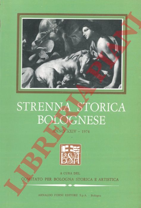 - - Strenna storica bolognese. Anno XXIV. 1974.