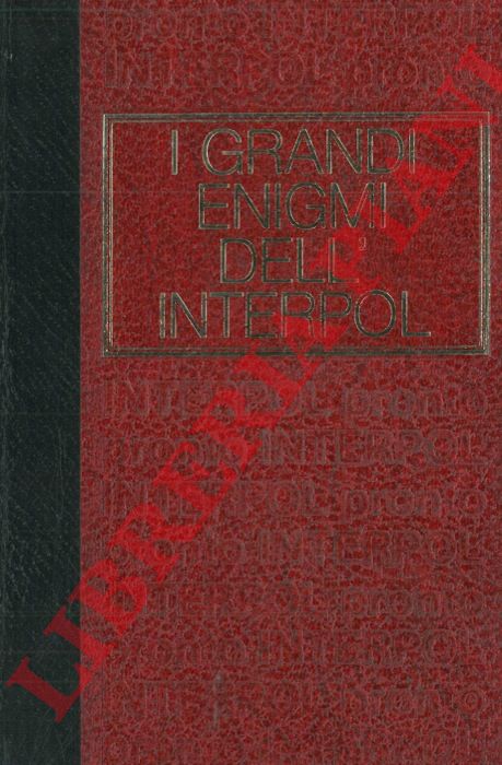 GUILLEMOT Pierre - - I grandi enigmi dell'Interpol. Dossier n. 1.