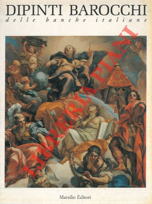 AA.VV. - - Dipinti barocchi delle banche italiane. Catalogo della mostra, Bologna, 1991.