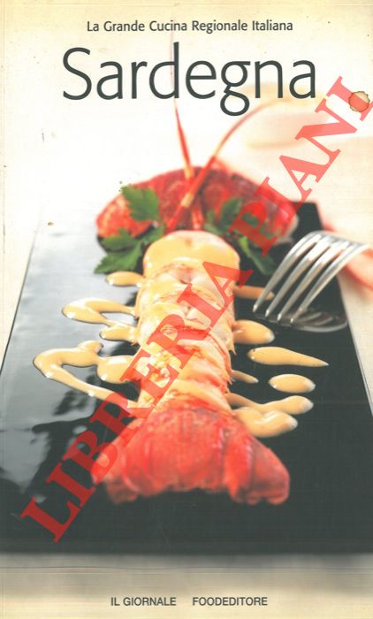 AA.VV. - - La Grande Cucina Regionale Italiana. Sardegna.