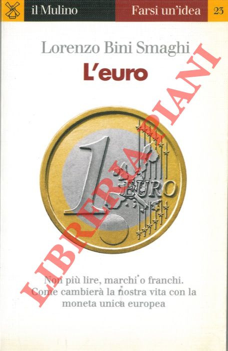 BINI SMAGHI Lorenzo - - L'euro.