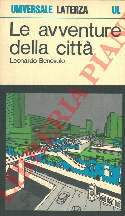 BENEVOLO Leonardo - - Le avventure della citt.