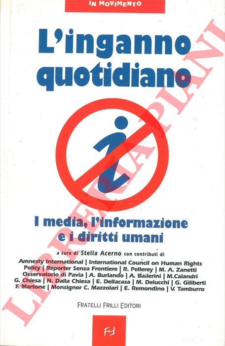 (ACERNO Stella) - - L'inganno quotidiano. I media, l'informazione e i diritti umani.