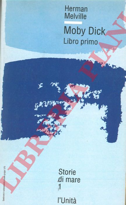 MELVILLE Herman - - Moby Dick. Libro primo.