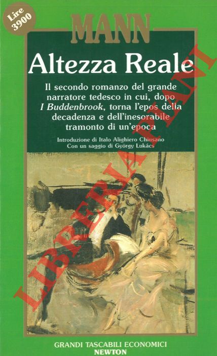MANN Thomas - - Altezza Reale.