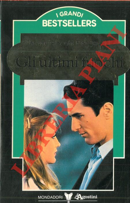 SCOTT FITZGERALD Francis - - Gli ultimi fuochi.