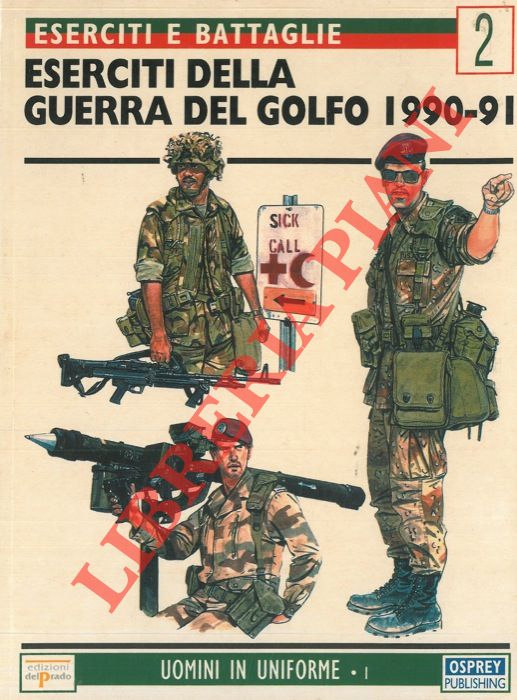 ROTTMAN Gordon - - Eserciti della guerra del Golfo 1990-91.