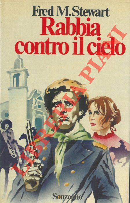 STEWART Fred M. - - Rabbia contro il cielo.