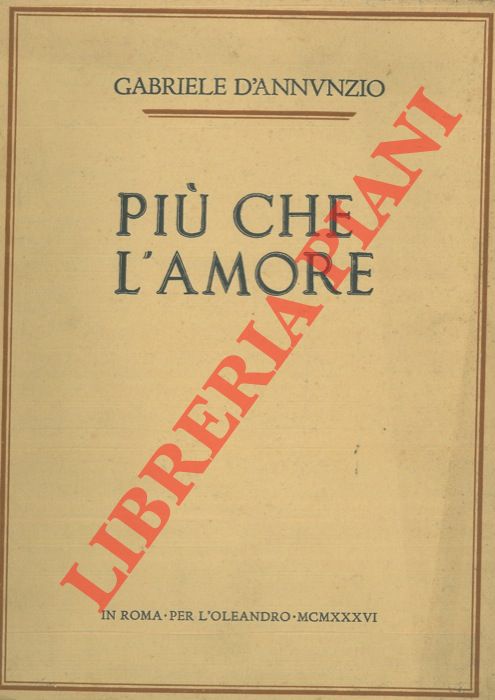 D'ANNUNZIO Gabriele - - Pi che amore.