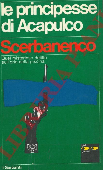 SCERBANENCO Giorgio - - Le principesse di Acapulco.