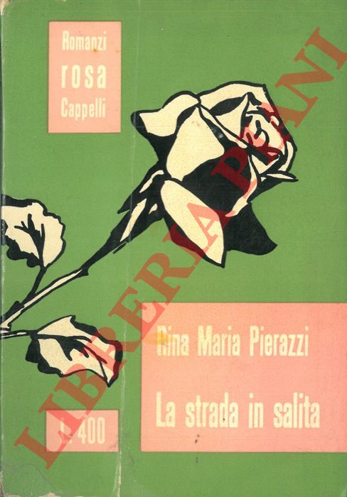 PIERAZZI Rina Maria - - La strada in salita.